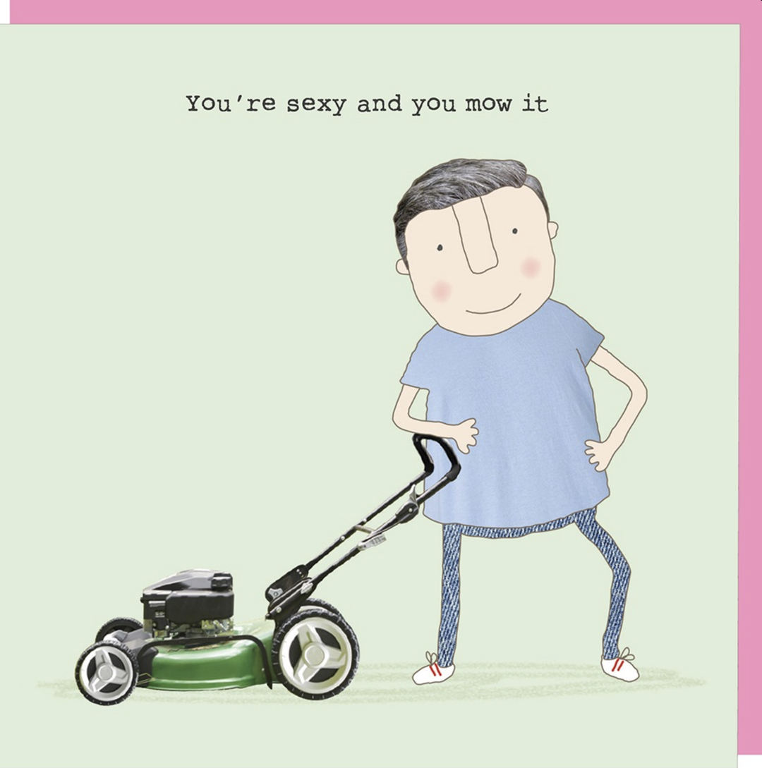 Rosie Made A Thing Card - Sexy Mow